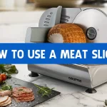 How To Use A Meat Slicer