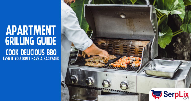 Apartment Grilling Guide: Cook Delicious BBQ Even if You Don’t Have a Backyard