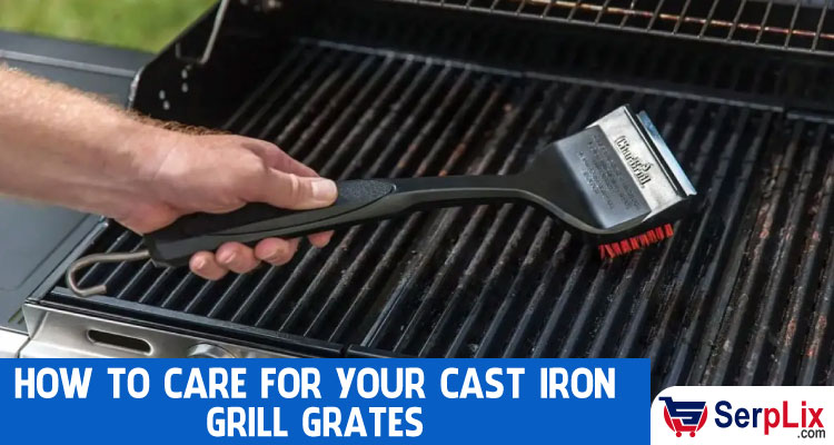 How to Care for Your Cast Iron Grill Grates