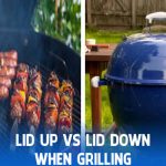 Lid up VS Lid Down When Grilling
